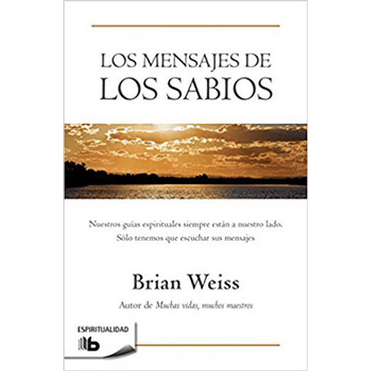 Mensajes De Los Sabios, Los