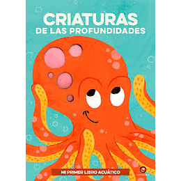 Mi Primer Libro Acuatico Criaturas De Las Profundidades