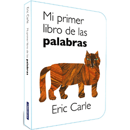 Mi Primer Libro De Las Palabras (Colección Eric Carle) 
