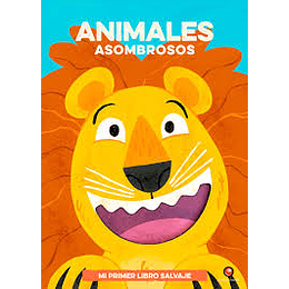 Mi Primer Libro Salvaje Animales Asombrosos
