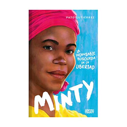 Minty, La Incansable Busqueda De La Libertad
