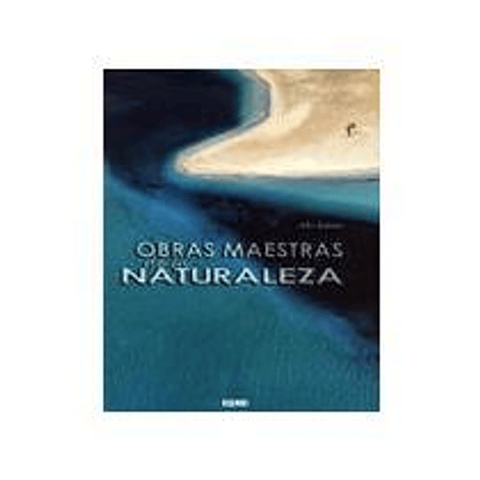 Obras Maestras De La Naturaleza