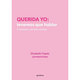 Querida Yo: Tenemos Que Hablar