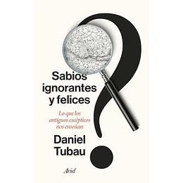 Sabios Ignorantes Y Felices
