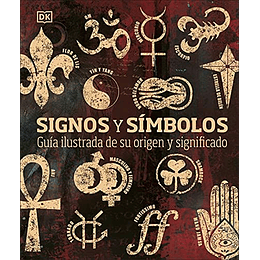 Signos Y Simbolos - Guia Ilustrada De Su Origen Y Significado
