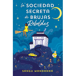 Sociedad Secreta De Brujas Rebeldes, La
