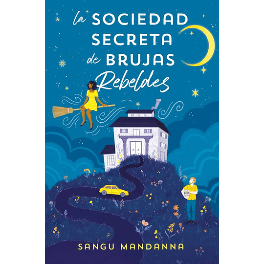 Sociedad Secreta De Brujas Rebeldes, La