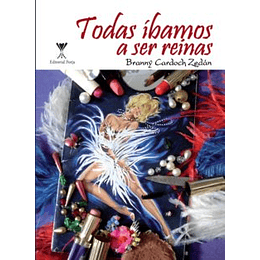 Todas Ibamos A Ser Reinas