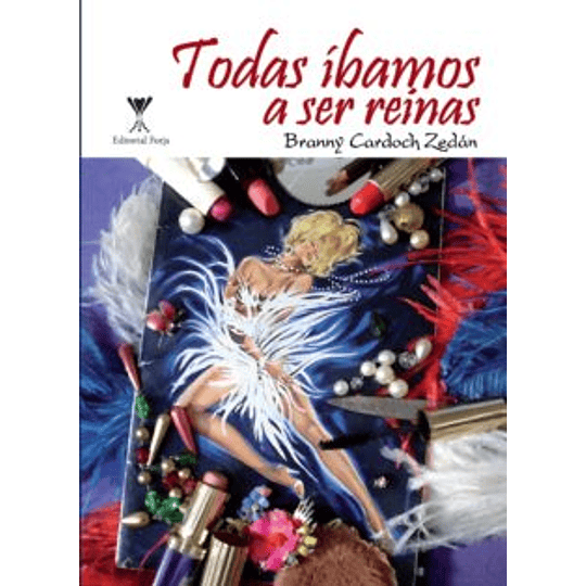 Todas Ibamos A Ser Reinas