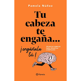 Tu Cabeza Te Engaña - Engañala Tu