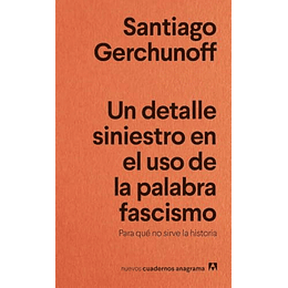 Un Detalle Siniestro En El Uso De La Palabra Fascismo  
