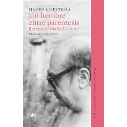 Un Hombre Entre Parentesis Retrato De Mario Levrero