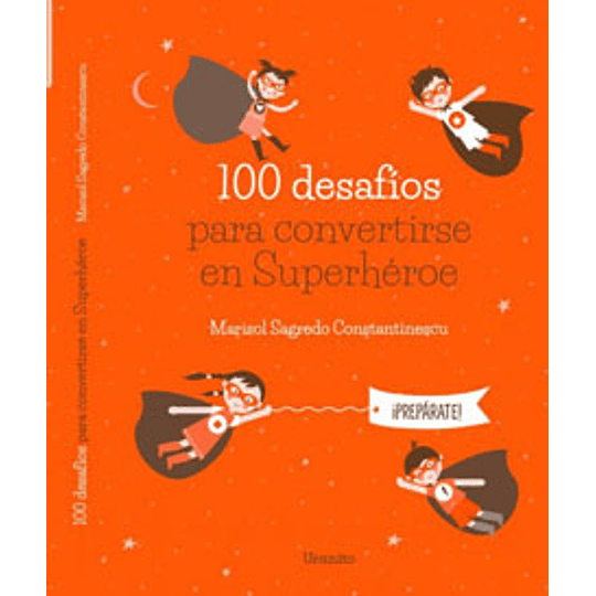 100 Desafios Para Convertirse En Superheroe