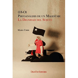 18-0 Psicoanalisis De Un Malestar La Dignidad Del Sujeto