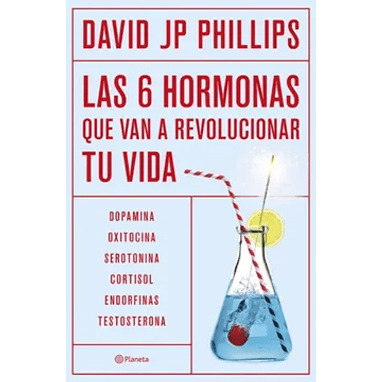 6 Hormonas Que Van A Revolucionar Tu Vida, Las