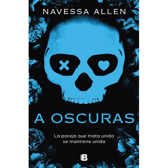 A Oscuras - La Pareja Que Mata Unida Se Mantiene Unida