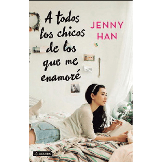 A Todos Los Chicos De Los Que Me Enamore