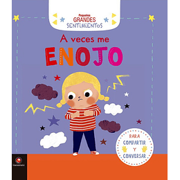 A Veces Me Enojo Pequeños Grandes Sentimientos