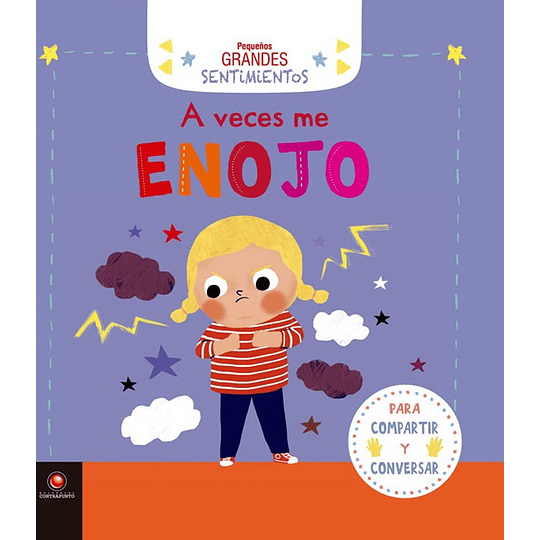 A Veces Me Enojo Pequeños Grandes Sentimientos