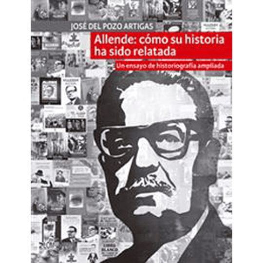 Allende - Como Su Historia Ha Sido Relatada