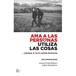 Ama A Las Personas Utiliza Las Cosas