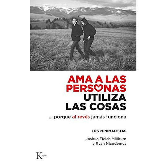 Ama A Las Personas Utiliza Las Cosas