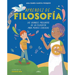 Aprendiz De Filosofia: Las Grandes Preguntas De La Filosofia Para Mentes Curiosas