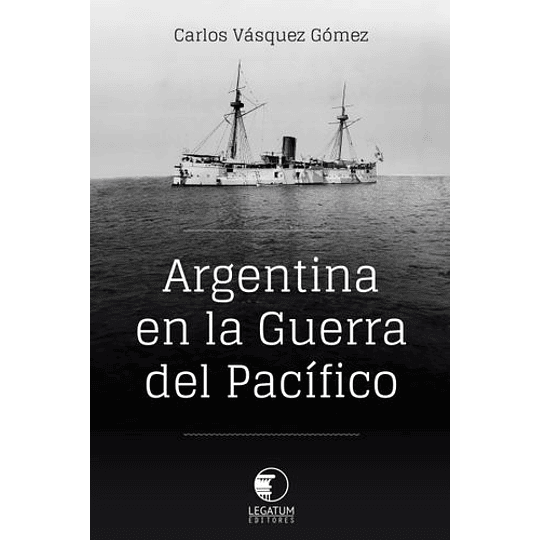 Argentina En La Guerra Del Pacifico