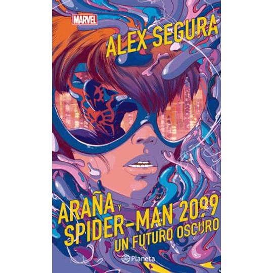 Araña Y Spider Man 2099 -  Un Futuro Oscuro
