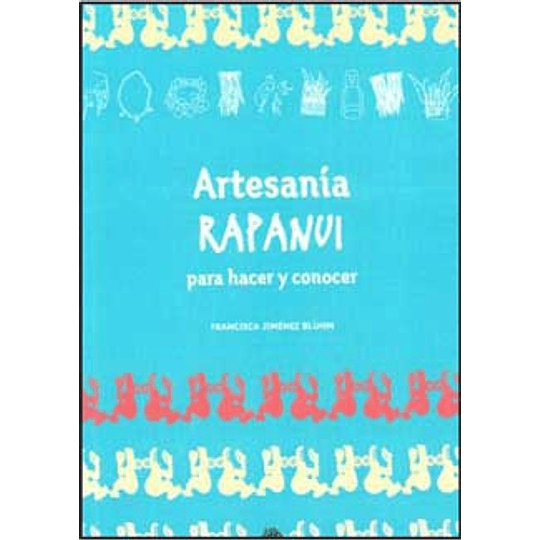 Artesania Rapa Nui Para Hacer Y Conocer