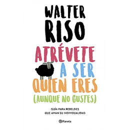 Atrevete A Ser Quien Eres (Aunque No Gustes)