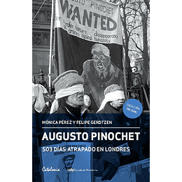 Augusto Pinochet 503 Dias Atrapado En Londres