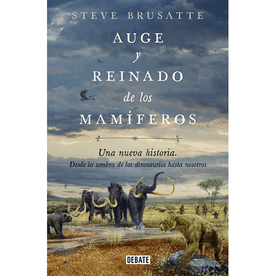 Auge Y Reinado De Los Mamíferos
