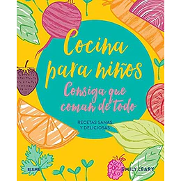 Cocina Para Niños Consiga Que Coman De Todo