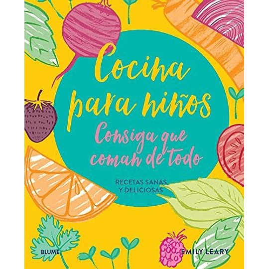 Cocina Para Niños Consiga Que Coman De Todo