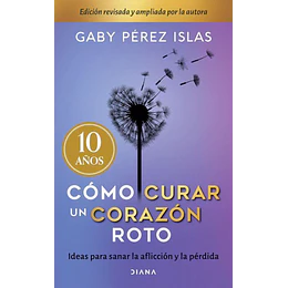 Como Curar Un Corazon Roto