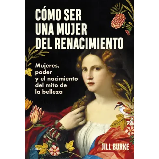 Como Ser Una Mujer Del Renacimiento