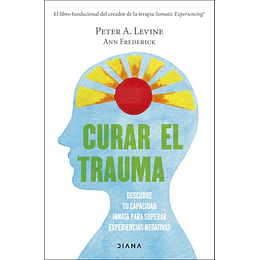 Curar El Trauma