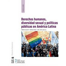Derechos Humanos Diversidad Sexual Y Politicas En A.l.