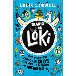 Diario De Loki 2. Cómo Divertite Como Un Díos (Sin Que Te Manden Al Infierno)