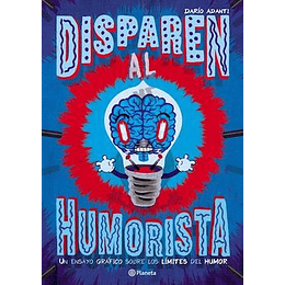 Disparen Al Humorista