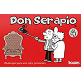 Don Serapio 4 - Risaterapia Para Una Vejez Prematura