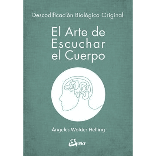 El Arte De Escuchar El Cuerpo