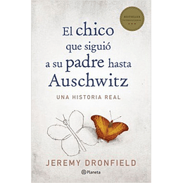 El Chico Que Siguio A Su Padre Hasta Auschwitz