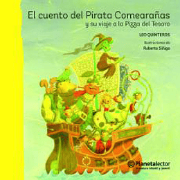 El Cuento Del Pirata Comearañas Y Su Viaje A La Pizza Del Tesoro