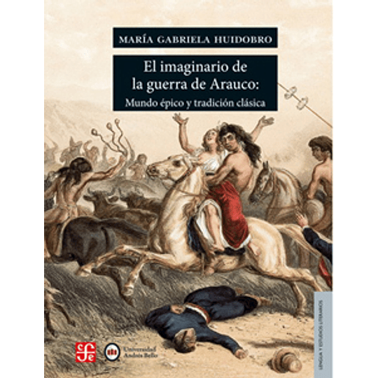 El Imaginario De La Guerra De Arauco