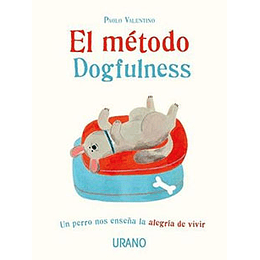 El Metodo Dogfulness