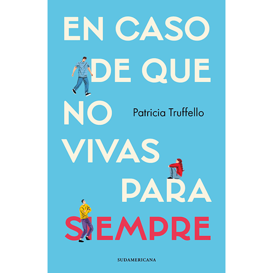 En Caso De Que No Vivas Para Siempre