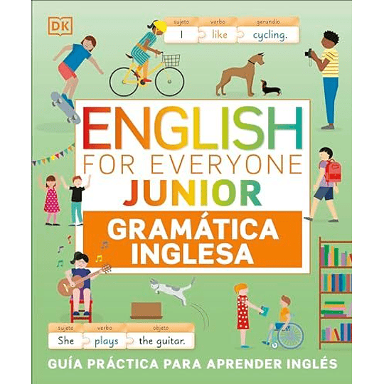 English For Everyone Junior. Gramatica Inglesa: Guia Practica Para Aprender Ingles