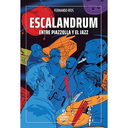 Escalandrum Entre Piazzolla Y El Jazz